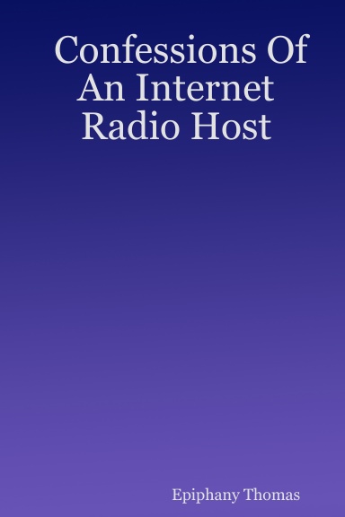 Confessions Of An Internet Radio Host