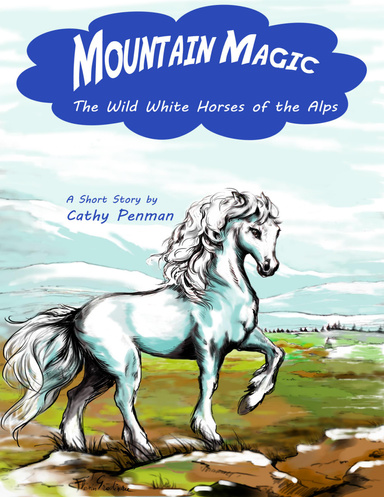 Mountain Magic: The Wild White Horses of the Alps