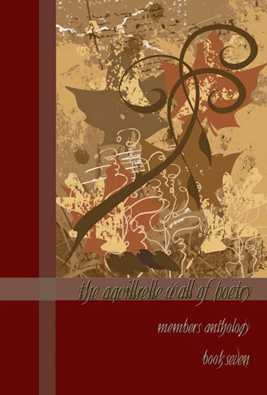 The Aquillrelle Wall of Poetry, Book Seven