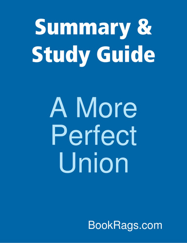 Summary & Study Guide: A More Perfect Union