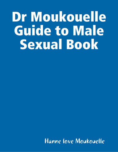 Dr Moukouelle Guide to Male Sexual Book