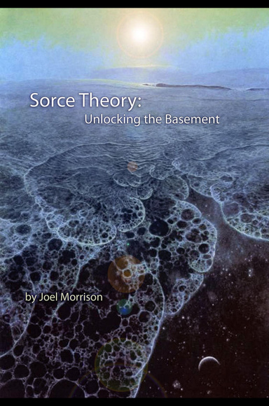 Sorce Theory: Unlocking the Basement