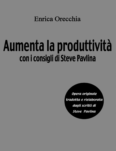 Aumenta la produttività - con i consigli di Steve Pavlina