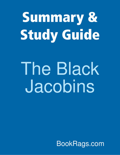 Summary & Study Guide: The Black Jacobins