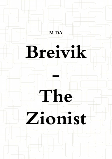 Breivik - The Zionist