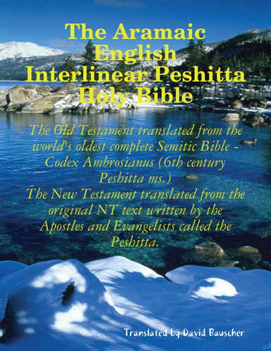 The Aramaic English Interlinear Peshitta Holy Bible