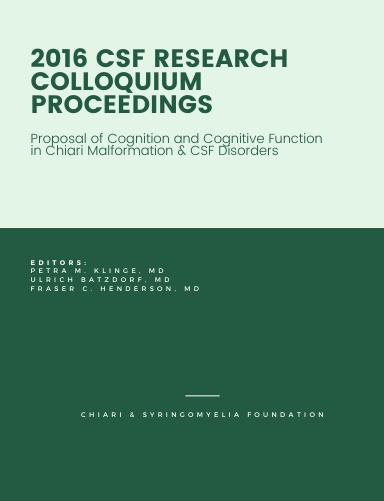 2016 CSF Research Colloquium Proceedings: Proposal of Cognition and Cognitive Function in Chiari Malformation & CSF Disorders