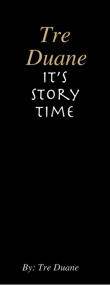 Tre Duane: It’s Story Time