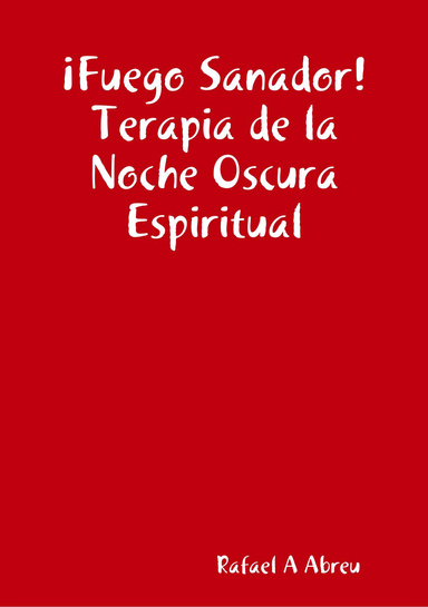 ¡Fuego Sanador! Terapia de la Noche Oscura Espiritual