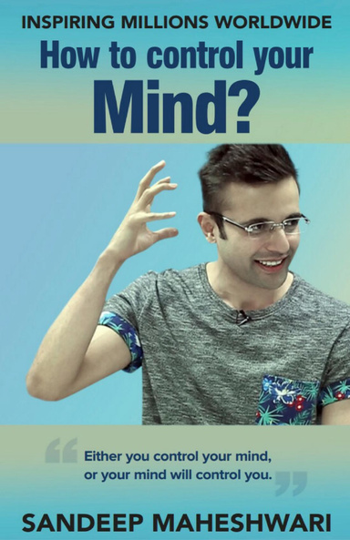 How To Control Your Mind