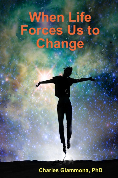 When Life Forces Us to Change