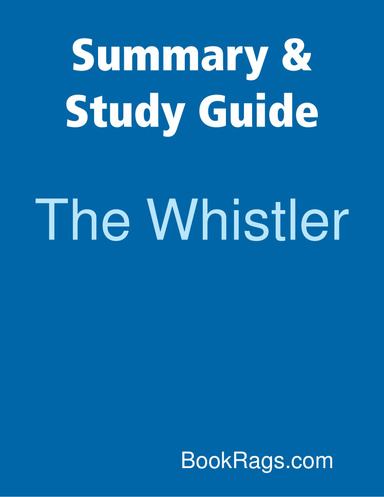 Summary & Study Guide: The Whistler