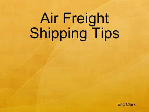 Air Freight Shipping Tips