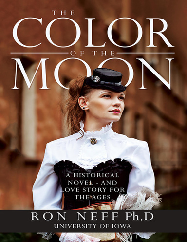 The Color of the Moon: A Historical Novel - and Love Story for the Ages