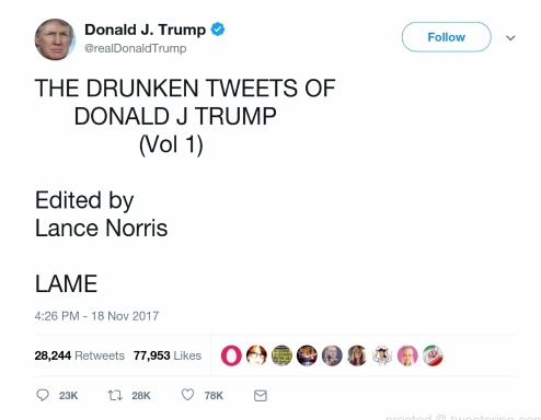 The Drunken Tweets of Donald J. Trump Vol. 1