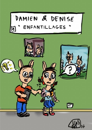 Damien et Denise / enfantillages