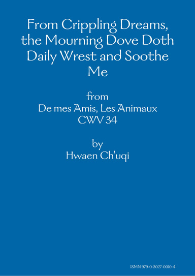 From Crippling Dreams, the Mourning Dove Doth Daily Wrest and Soothe Me