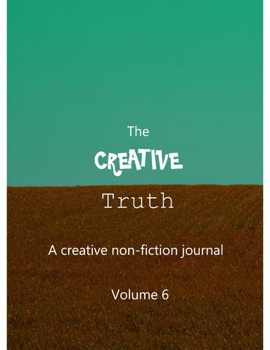 The Creative Truth Volume 6