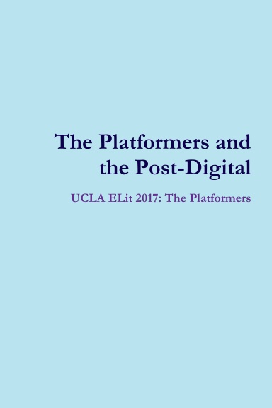 The Platformers and the Post-Digital