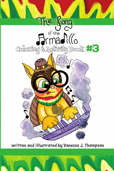 The Song of the Armadillo: Coloring & Activity Book Three