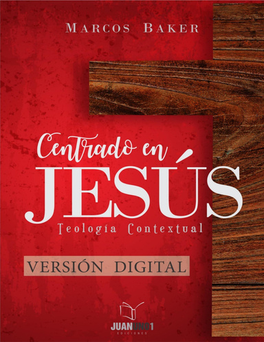 Centrado en Jesús. Teología Contextual