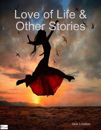 Love of Life & Other Stories