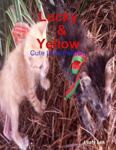 Lucky & Yellow: "Cute Little Fellows"