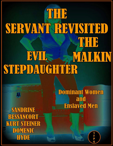 The Servant Revisited - The Malkin - Evil Stepdaughter