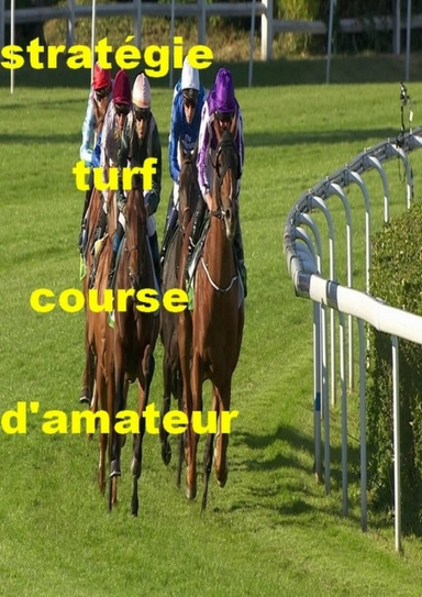 la stratégie turf course d'amateur
