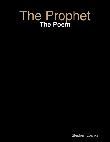 The Prophet: The Poem
