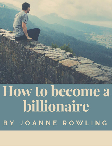 How To Become a Billionaire