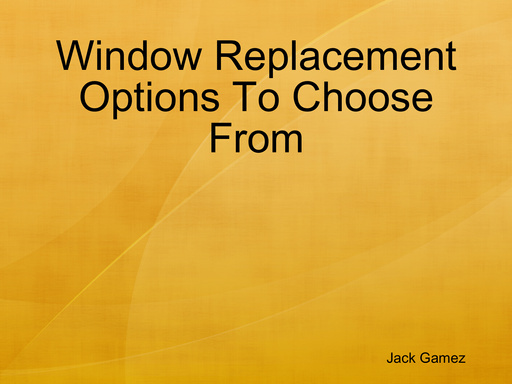 Window Replacement Options To Choose From