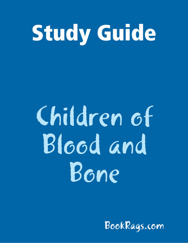 Study Guide: Children of Blood and Bone