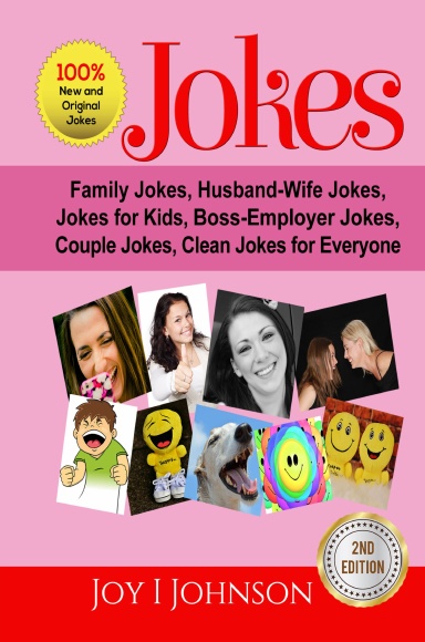 Jokes: Family Jokes, Husband-Wife Jokes, Jokes for Kids, Boss-Employer Jokes, Couple Jokes, Clean Jokes for Everyone