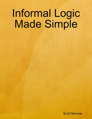 Informal Logic Made Simple