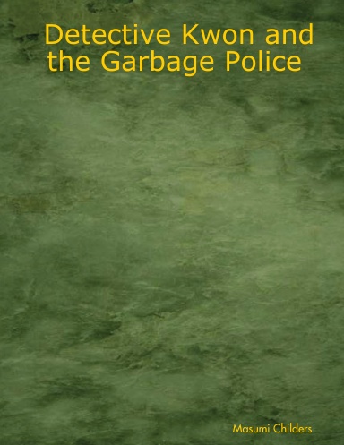 Detective Kwon and the Garbage Police