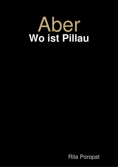 Aber - Wo ist Pillau