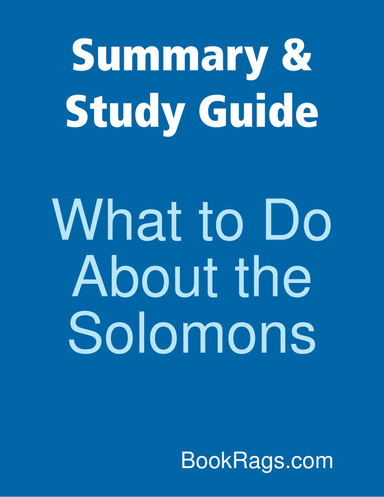Summary & Study Guide: What to Do About the Solomons