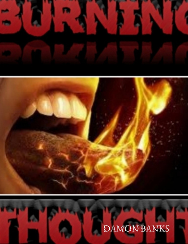 BURNING THOUGHTS