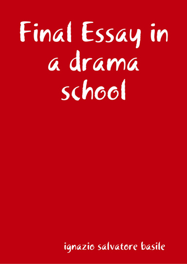 Final Essay in a drama school