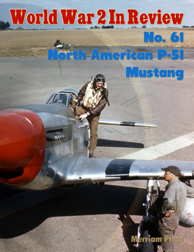World War 2 In Review No. 61: North American P-51 Mustang