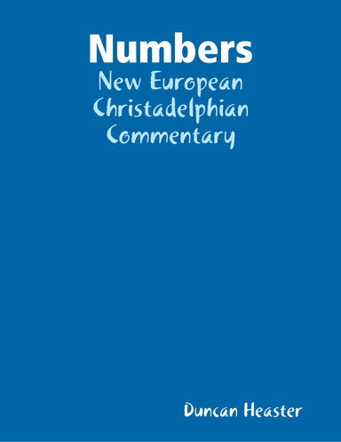 Numbers: New European Christadelphian Commentary