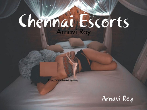 Chennai Escorts: Arnavi Roy