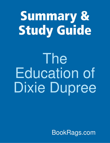 Summary & Study Guide: The Education of Dixie Dupree