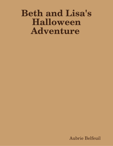 Beth and Lisa's Halloween Adventure