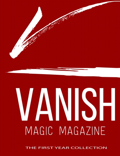 VANISH MAGIC MAGAZINE - COLLECTION YEAR ONE