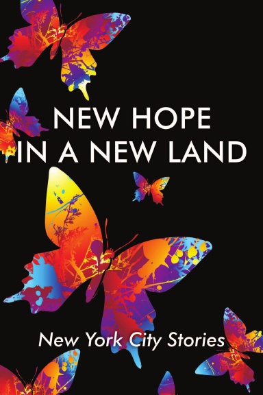 New Hope in a new Land: New York City Stories