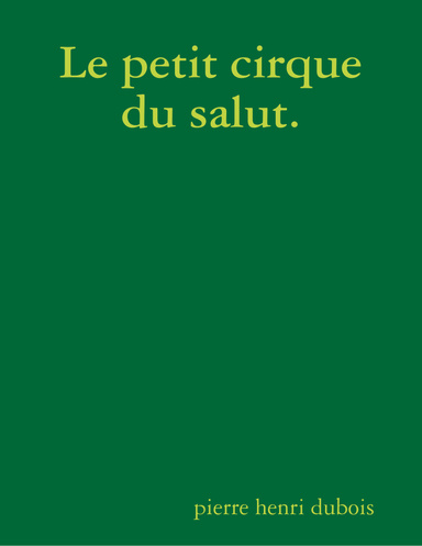 Le petit cirque du salut.