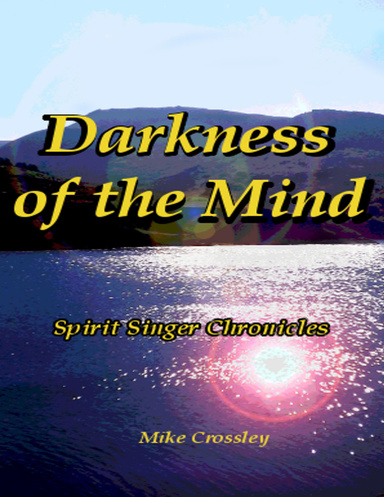Darkness of the Mind : Spirit Singer Chronicles