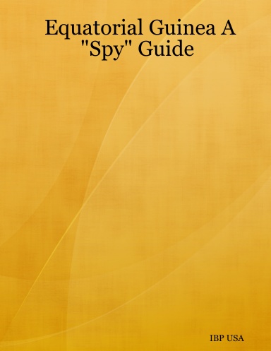 Equatorial Guinea A "Spy" Guide